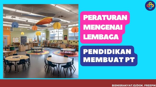 Peraturan Mengenai Lembaga Pendidikan Membuat PT